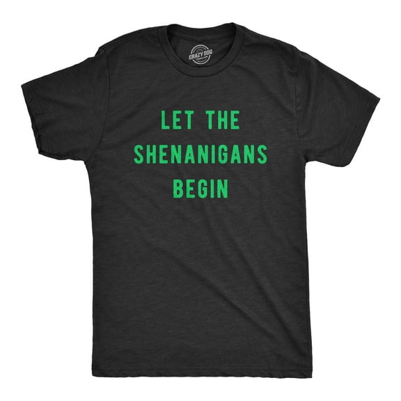 Mens Let The Shenanigans Begin T Shirt Funny Saint Patricks Day St Patty Tee Graphic Tees