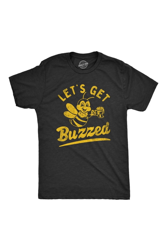 Mens Lets Get Buzzed T Shirt Funny Wasted Drinking Honey Bee Joke Tee for Guys Graphic Tees