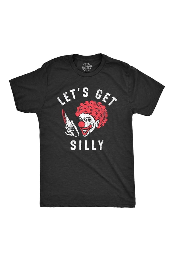 Mens Lets Get Silly T Shirt Funny Halloween Creepy Killer Clown Joke Tee for Guys Graphic Tees