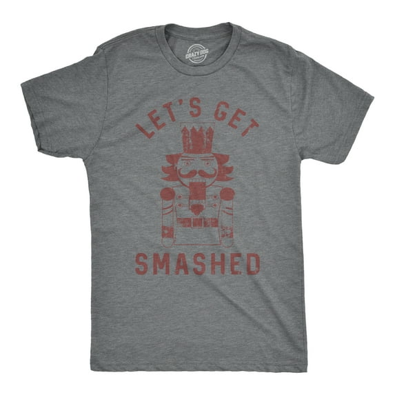 Mens Lets Get Smashed T Shirt Funny Christmas Nutcracker Tee for Guys Graphic Tees