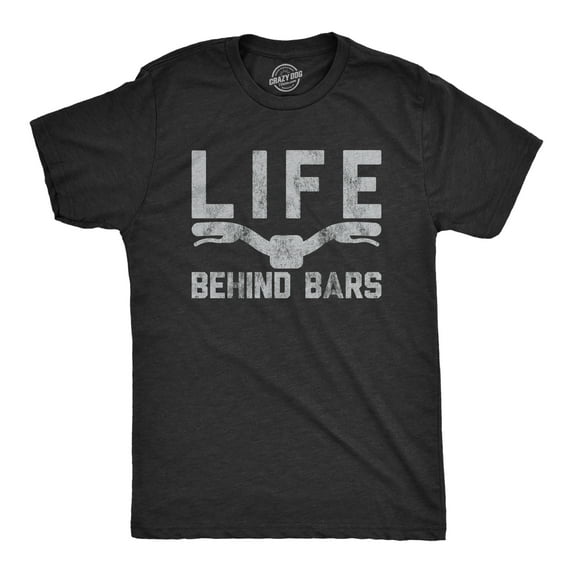 Mens Life Behind Bars T shirt Funny Cycling Bike Graphic Cycologist Novelty Tee Graphic Tees