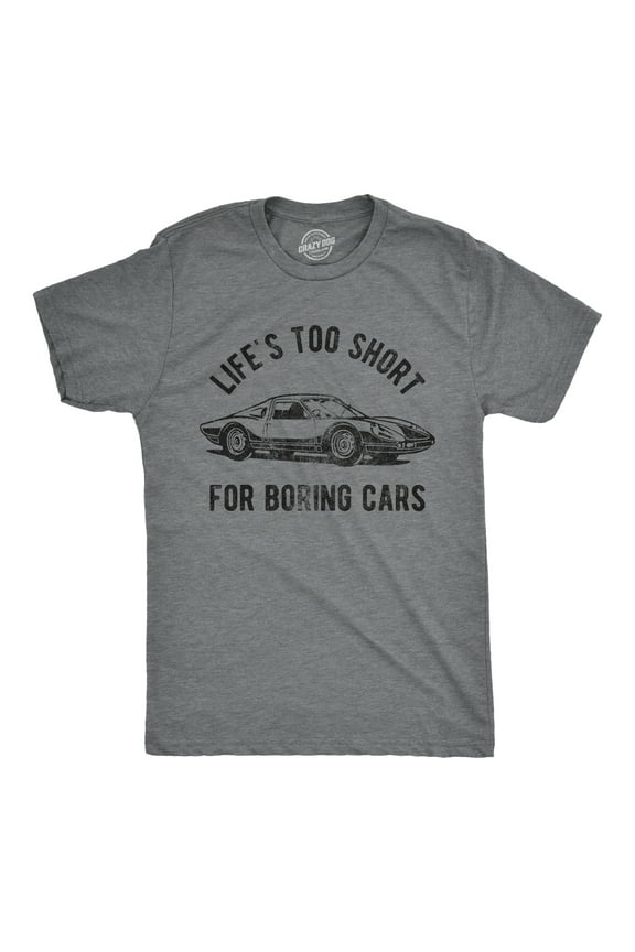 Mens Life's TooShort for Boring Cars T Shirt Funny Fast Super Car Lovers Graphic Novelty Tee for Guys Graphic Tees