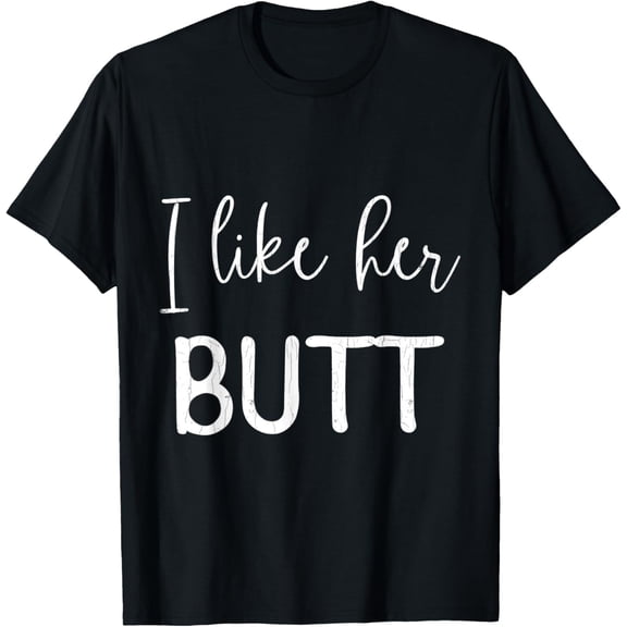 Mens Like Her Butt Valentine Day Matching Couple Romantic Graphic T-Shirt