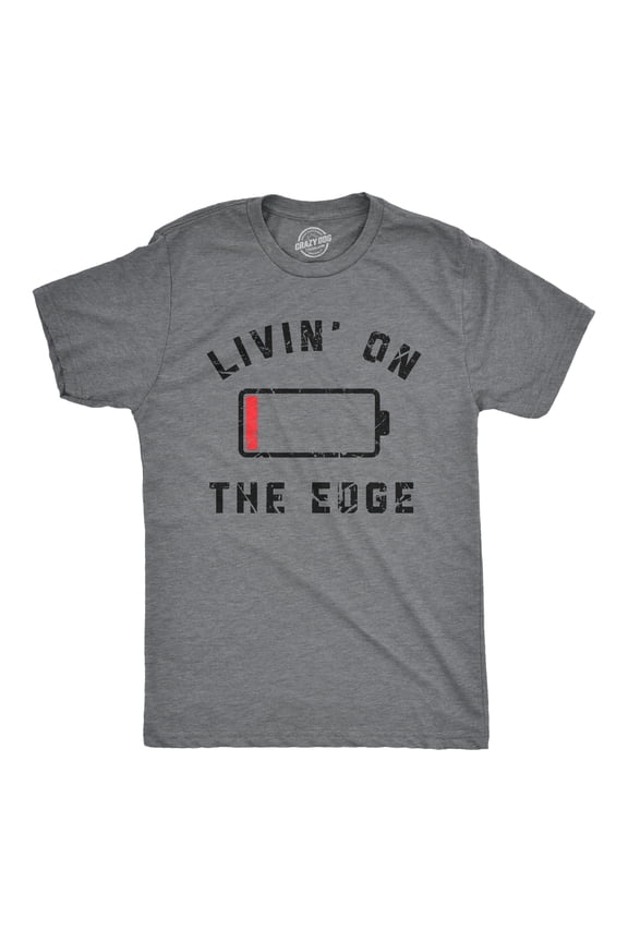 Mens Livin On The Edge T Shirt Funny Low Empty Battery Joke Tee for Guys Graphic Tees