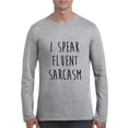 thumbnail image 1 of Mens Long Sleeve T-Shirts - I Speak Fluent Sarcasm, 1 of 5