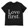 thumbnail image 1 of Mens Love First Tee,Cute Matching Shirts for Couple Lovers Family Black, 1 of 5
