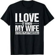 Mens Love Wife Let Me Play Paintball Airsoft Softair Tactic Gift T-Shirt