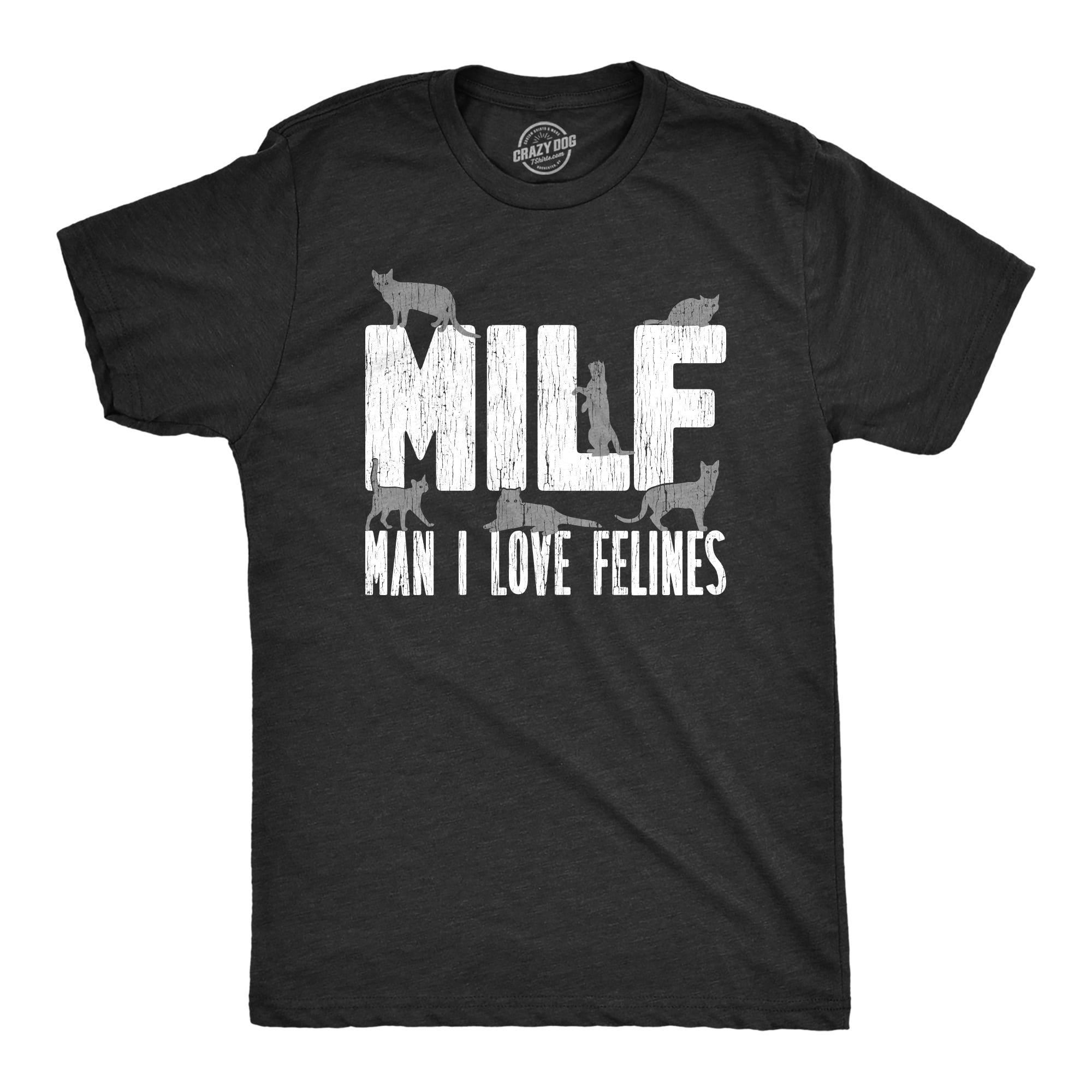 Mens MILF Man I Love Felines T Shirt Funny Sarcastic Cat Lovers
