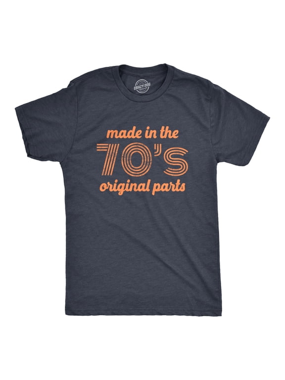 Mens Made In The 70s Original Parts T Shirt Funny Age Birthday Decade Graphic Tee Graphic Tees