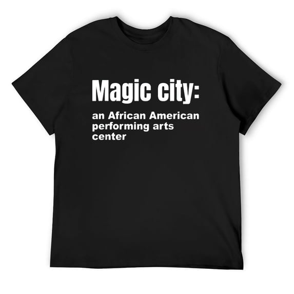 Mens Magic-City An African American Performing Arts Center Funny T-Shirt Black 2X-Large