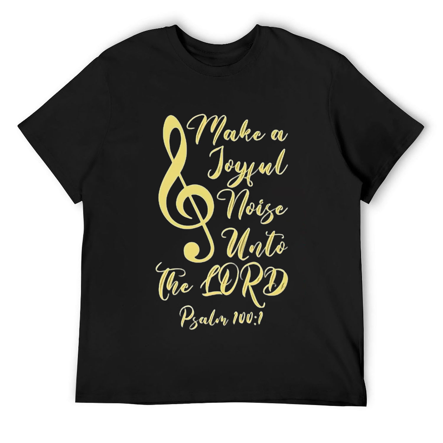 Mens Make a Joyful Noise Unto The LORD Psalm 100:1 Bible Verse T-Shirt ...