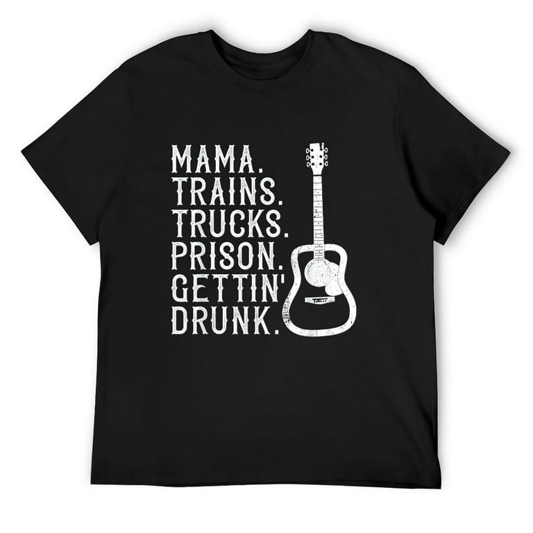 Mama Trains Trucks Prison Gettin Drunk Shirt Country Music Mama Trains Trucks Prison Gettin Drunk Shirt Country Music