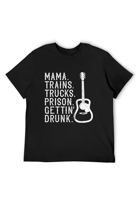 Mens Mama Trains Trucks Prison Gettin Drunk Shirt Country Music Black Small