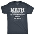 thumbnail image 1 of Mens Math The First Step Is Admitting You Have A Problem T Shirt Funny Nerdy School Joke Tee for Guys Graphic Tees, 1 of 9