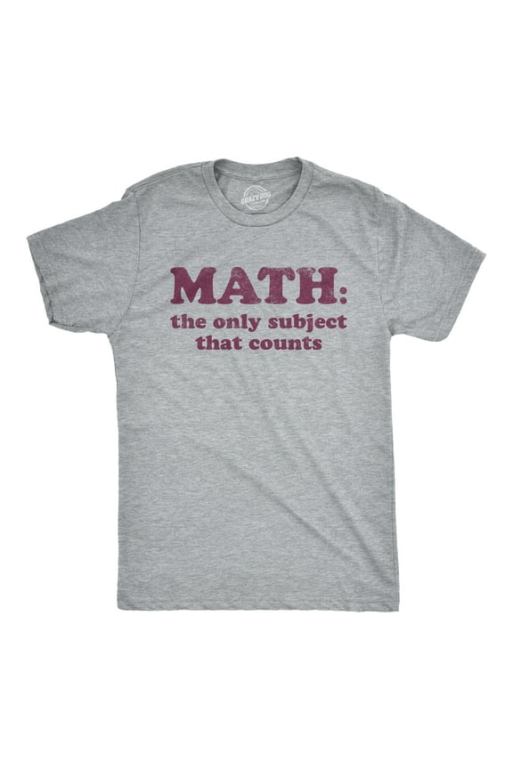 Mens Math The Only Subject That Counts T Shirt Funny School Teacher Pun Novelty Tee Graphic Tees