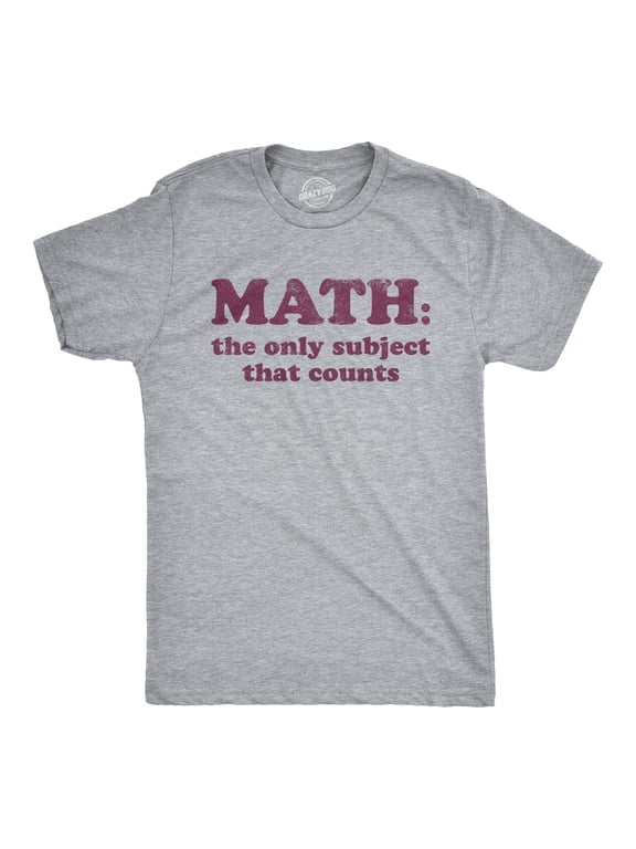 Mens Math The Only Subject That Counts T Shirt Funny School Teacher Pun Novelty Tee Graphic Tees