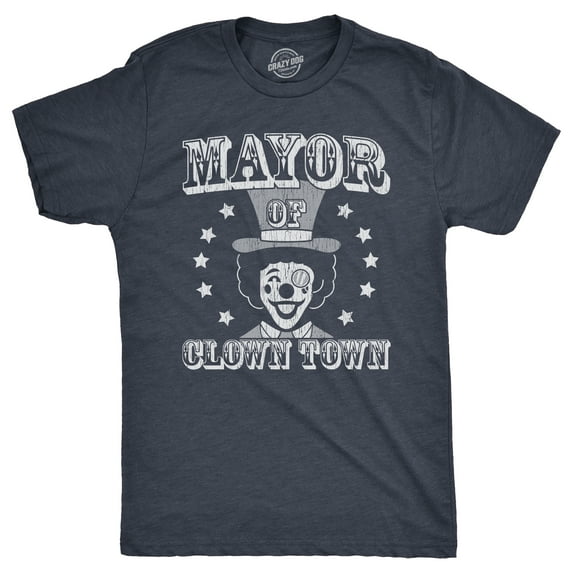 Mens Mayor Of Clown Town T Shirt Funny Circus Clowns Joke Tee for Guys Graphic Tees