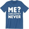 thumbnail image 1 of Mens Me Sarcastic Never Funny Sarcasm Gift Novelty Joke Party Mens T-Shirt, 1 of 4