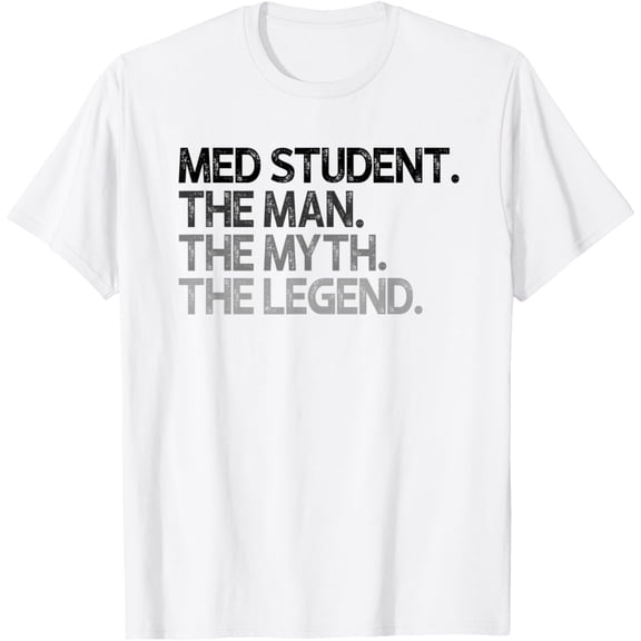 Mens Med Student Medical Man Myth The Legend Gift T-ShirtMen and women, White T-shirt, size: Extra large