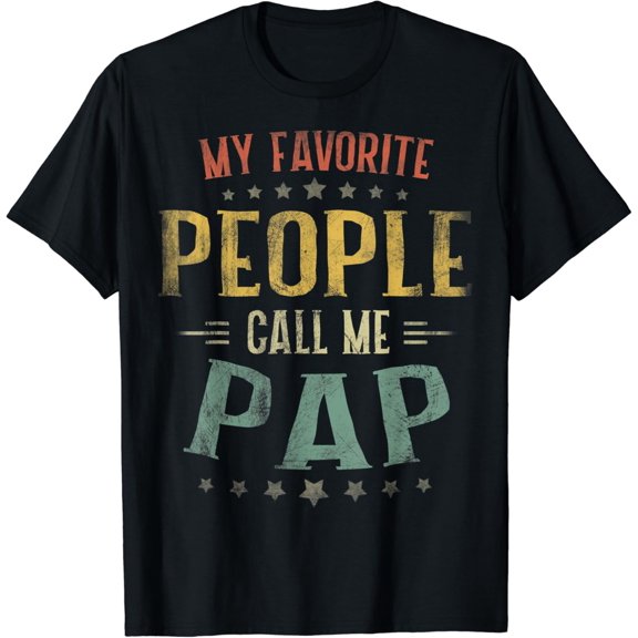 Mens Mens My Favorite People Call Me Pap Shirt T-Shirt