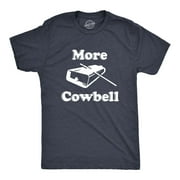 Mens More Cowbell T Shirt Funny Novelty Sarcastic Graphic Adult Humor Tee Graphic Tees