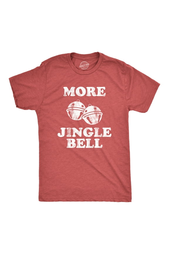 Mens More Jingle Bells T shirt Funny Christmas Party Hilarious T-shirt Graphic Tees