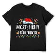 thumbnail image 1 of Mens Most Likely To Be Broke Christmas Xmas Family Matching T-Shirt Black X-Large, 1 of 5