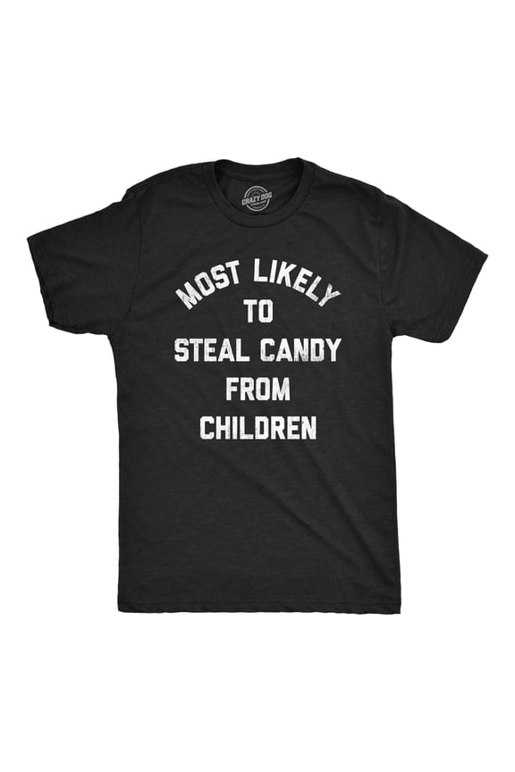 Mens Most Likely to Steal Candy From Children T Shirt Funny Halloween Trick Or Treating Tee for Guys Graphic Tees