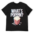thumbnail image 1 of Mens Movie Night Popcorn What's Poppin? for Film and Food Lover T-Shirt Black, 1 of 5