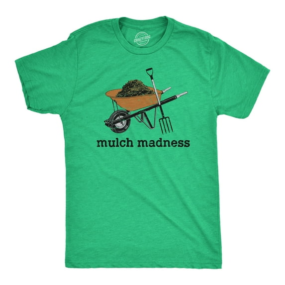 Mens Mulch Madness T Shirt Funny Gardening Compost Soil Joke Tee for Guys Graphic Tees