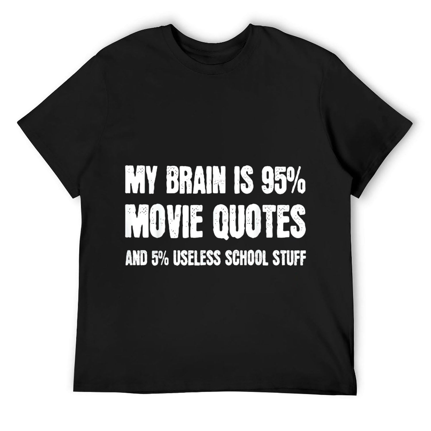 Mens My Brain Is 95 Movie Quotes Movie Lover Movies TShirt Black 2XLarge
