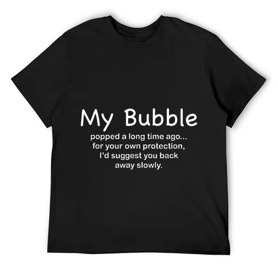 Mens My Bubble Popped Back Away Gift Funny Introvert T-Shirt Black