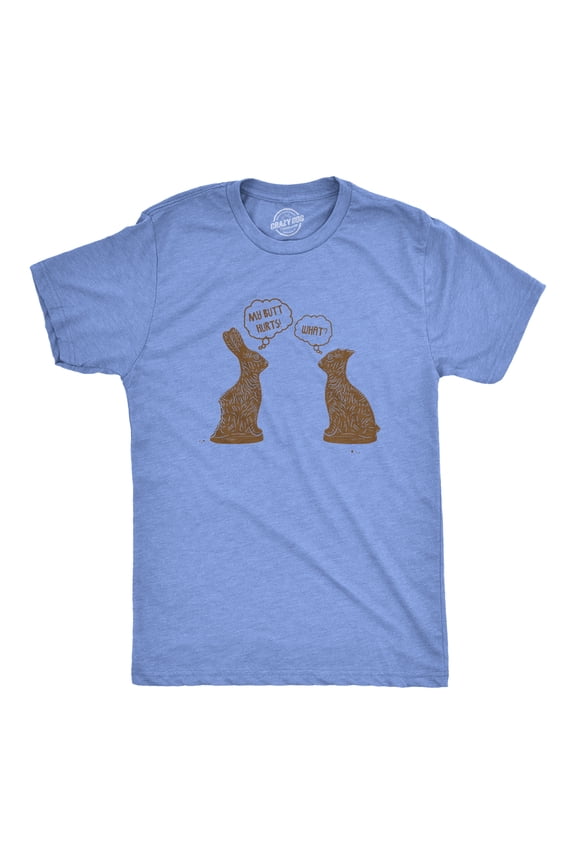 Mens My Butt Hurts T Shirt Funny Easter Egg Chocolate Bunny Sarcastic Gift Tee Graphic Tees