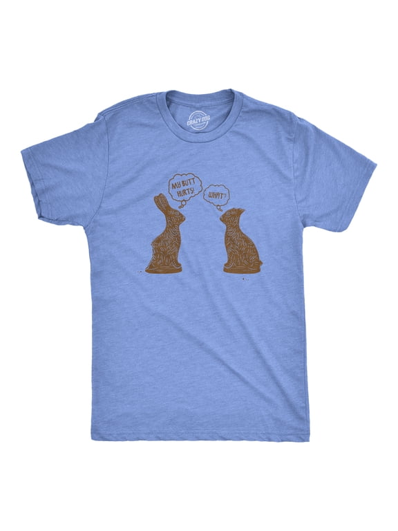 Mens My Butt Hurts T Shirt Funny Easter Egg Chocolate Bunny Sarcastic Gift Tee Graphic Tees