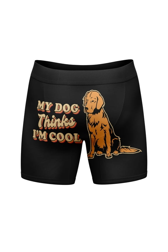 Mens My Dog Thinks Im Cool Boxer Briefs Funny Saying Cool Graphic Underwear Guys