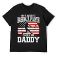 thumbnail image 1 of Mens My Favorite Baseball Player Calls Me Daddy Funny Fathers Day T-Shirt Black, 1 of 5