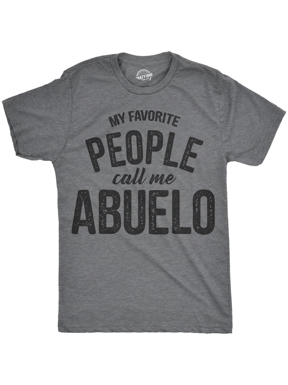 Mens My Favorite People Call Me Abuelo T Shirt Funny Fathers Day Tee for Guys Graphic Tees