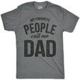 thumbnail image 1 of Mens My Favorite People Call Me Dad T shirt Funny Fathers Day Tee for Guys Graphic Tees, 1 of 9