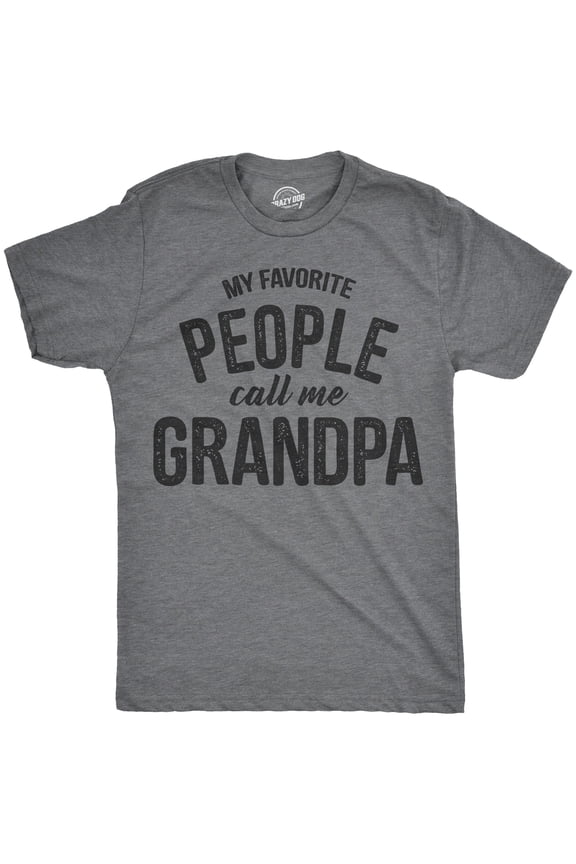 Mens My Favorite People Call Me Grandpa T Shirt Funny Fathers Day Tee for Guys Graphic Tees