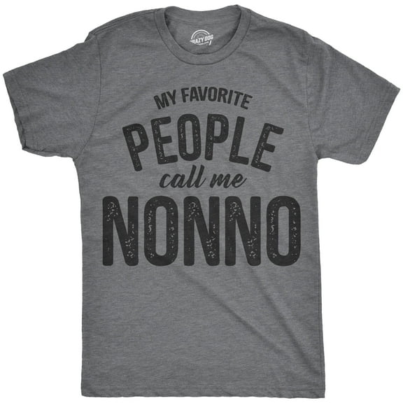 Mens My Favorite People Call Me Nonno T Shirt Funny Fathers Day Tee for Guys Graphic Tees
