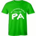 thumbnail image 1 of Mens My Favorite People Call Me PA Funny Slogan Grandpa Father's Day T-Shirt, 1 of 4