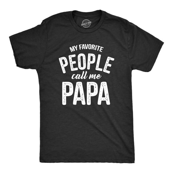 Mens My Favorite People Call Me Papa T Shirt Funny Humor Father Tee for Guys Graphic Tees