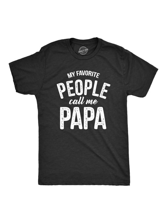 Mens My Favorite People Call Me Papa T Shirt Funny Humor Father Tee for Guys Graphic Tees