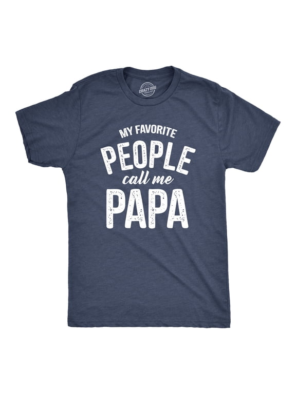 Mens My Favorite People Call Me Papa T Shirt Funny Humor Father Tee for Guys Graphic Tees