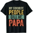 thumbnail image 1 of Mens My Favorite People Call Me Papa | Vintage Funny Dad Father T-Shirt, 1 of 4