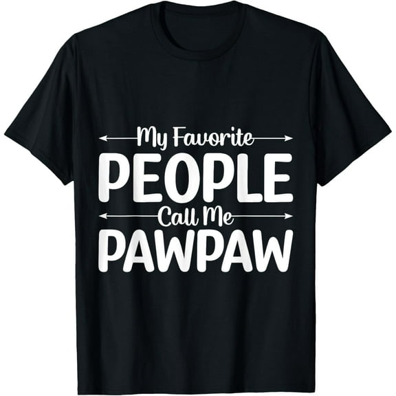 Mens My Favorite People Call Me Paw Paw Funny Father T-Shirt