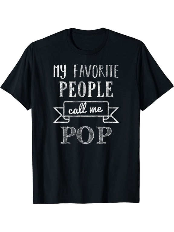Mens My Favorite People Call Me Pop Shirt Father's Day Shirt