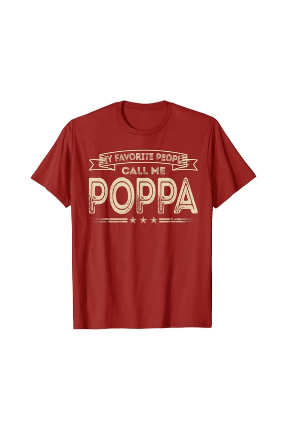 Mens My Favorite People Call Me Poppa Dad Grandpa Gifts T-Shirt, Unisex T-Shirt