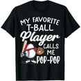 thumbnail image 1 of Mens My Favorite T-Ball Player Calls Me Pop Pop Father's Day T-Shirt, 1 of 3