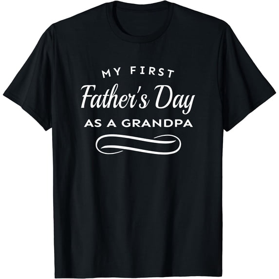 Mens My First Father's Day As A Grandpa - 1st Time Grandfather T-Shirt